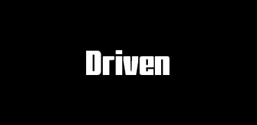 Driven